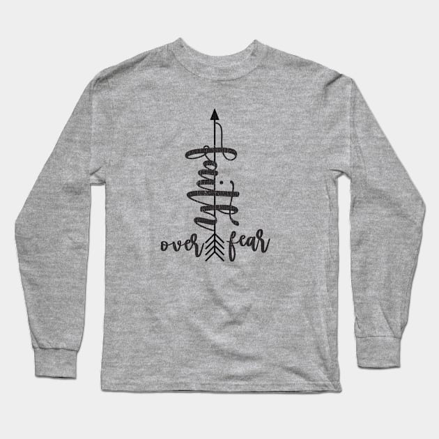 Faith over fear Long Sleeve T-Shirt by LifeTime Design